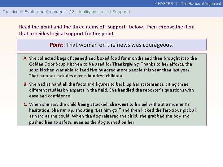 CHAPTER 10 The Basics of Argument Practice in Evaluating Arguments / 2 Identifying Logical