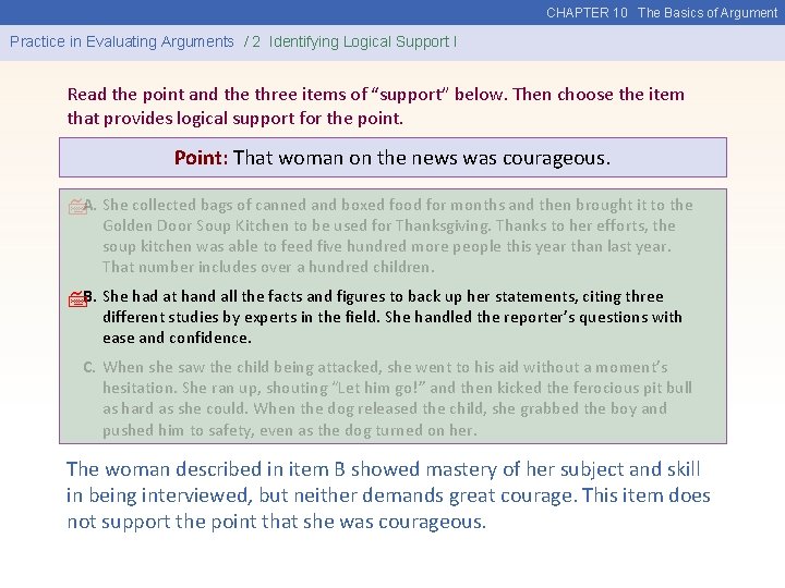 CHAPTER 10 The Basics of Argument Practice in Evaluating Arguments / 2 Identifying Logical