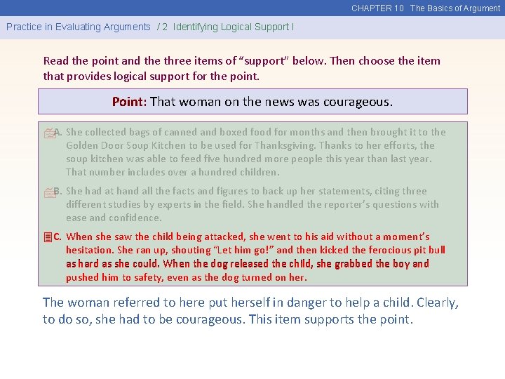 CHAPTER 10 The Basics of Argument Practice in Evaluating Arguments / 2 Identifying Logical