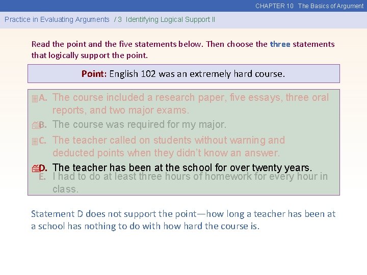 CHAPTER 10 The Basics of Argument Practice in Evaluating Arguments / 3 Identifying Logical