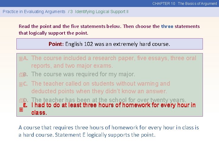CHAPTER 10 The Basics of Argument Practice in Evaluating Arguments / 3 Identifying Logical
