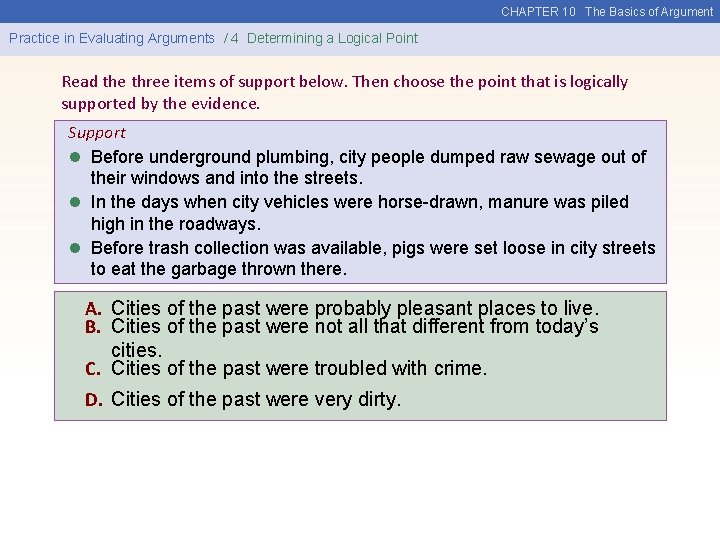 CHAPTER 10 The Basics of Argument Practice in Evaluating Arguments / 4 Determining a