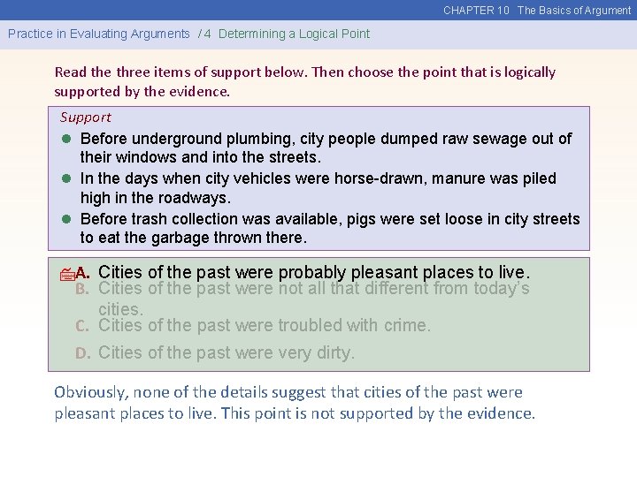 CHAPTER 10 The Basics of Argument Practice in Evaluating Arguments / 4 Determining a