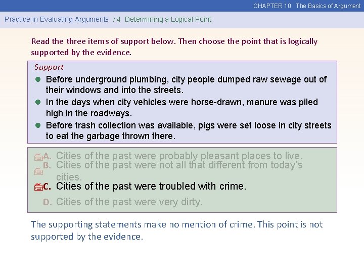 CHAPTER 10 The Basics of Argument Practice in Evaluating Arguments / 4 Determining a