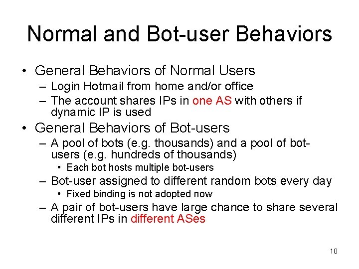 Normal and Bot-user Behaviors • General Behaviors of Normal Users – Login Hotmail from