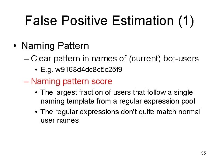 False Positive Estimation (1) • Naming Pattern – Clear pattern in names of (current)