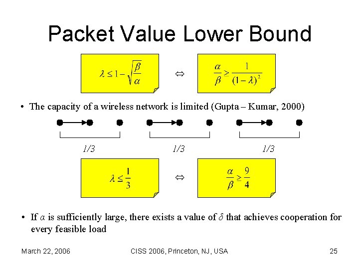 Packet Value Lower Bound • The capacity of a wireless network is limited (Gupta