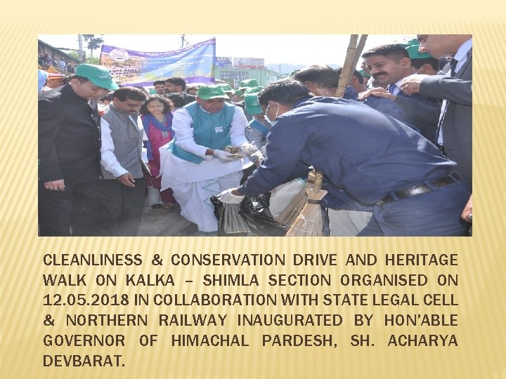 CLEANLINESS & CONSERVATION DRIVE AND HERITAGE WALK ON KALKA – SHIMLA SECTION ORGANISED ON
