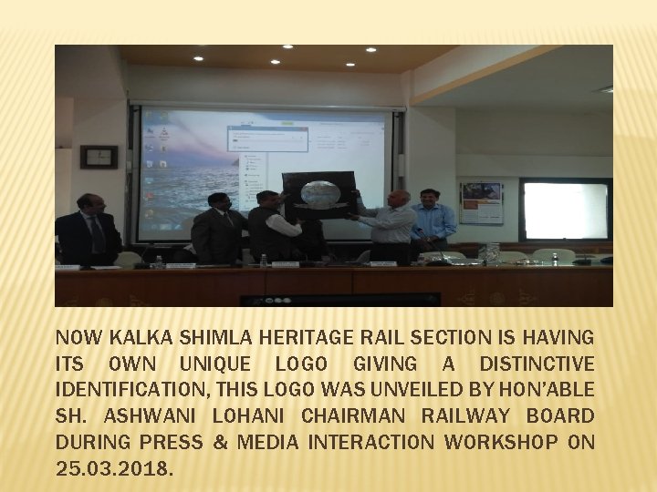NOW KALKA SHIMLA HERITAGE RAIL SECTION IS HAVING ITS OWN UNIQUE LOGO GIVING A