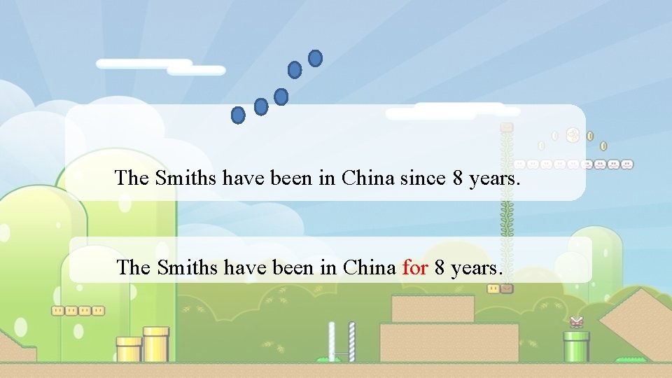 �� The Smiths have been in China since 8 years. The Smiths have been