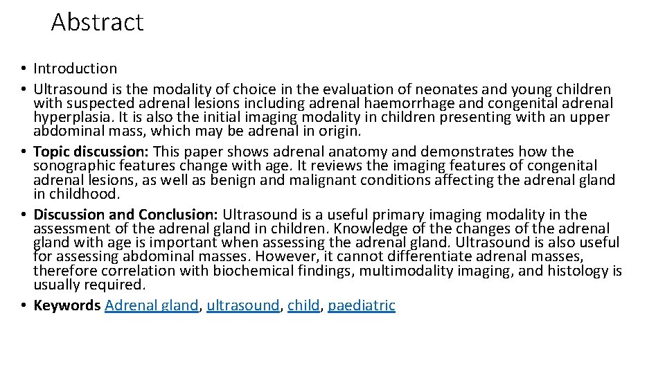 Abstract • Introduction • Ultrasound is the modality of choice in the evaluation of