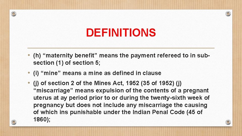 DEFINITIONS • (h) “maternity benefit” means the payment refereed to in subsection (1) of