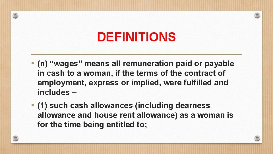 DEFINITIONS • (n) “wages” means all remuneration paid or payable in cash to a