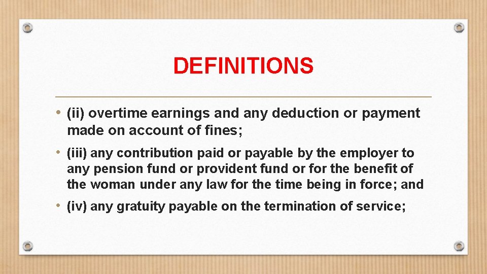 DEFINITIONS • (ii) overtime earnings and any deduction or payment made on account of