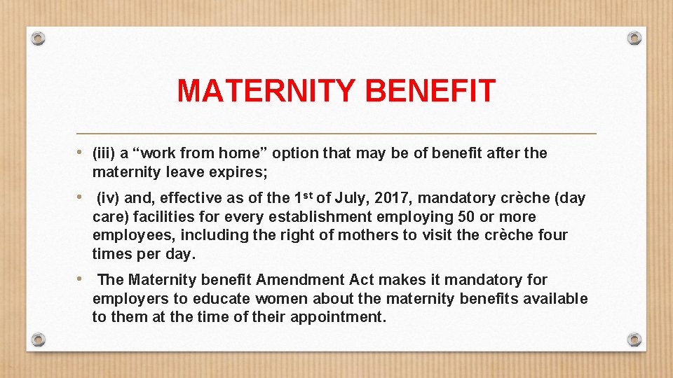 MATERNITY BENEFIT • (iii) a “work from home” option that may be of benefit