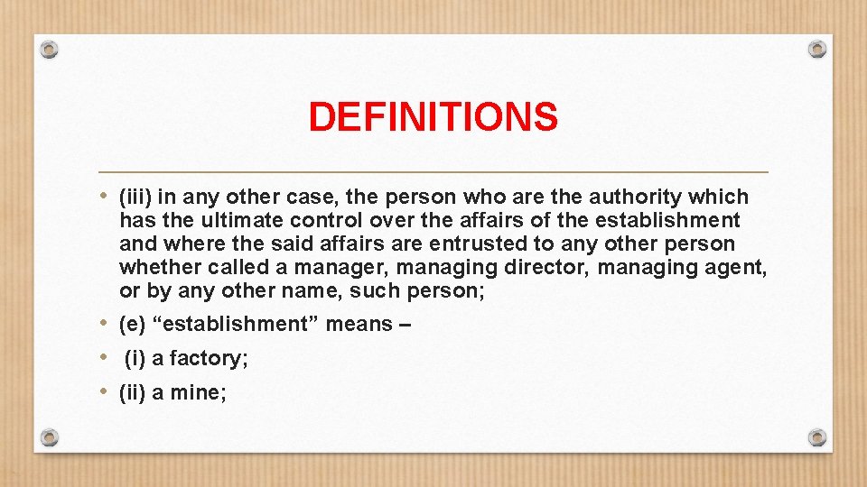 DEFINITIONS • (iii) in any other case, the person who are the authority which