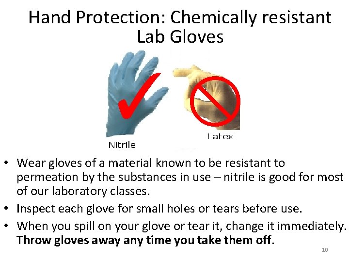 Hand Protection: Chemically resistant Lab Gloves ✓ • Wear gloves of a material known