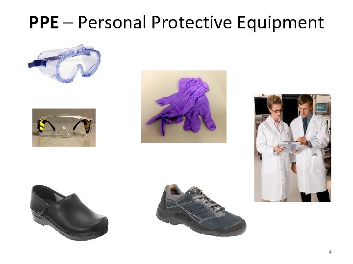 PPE – Personal Protective Equipment 4 