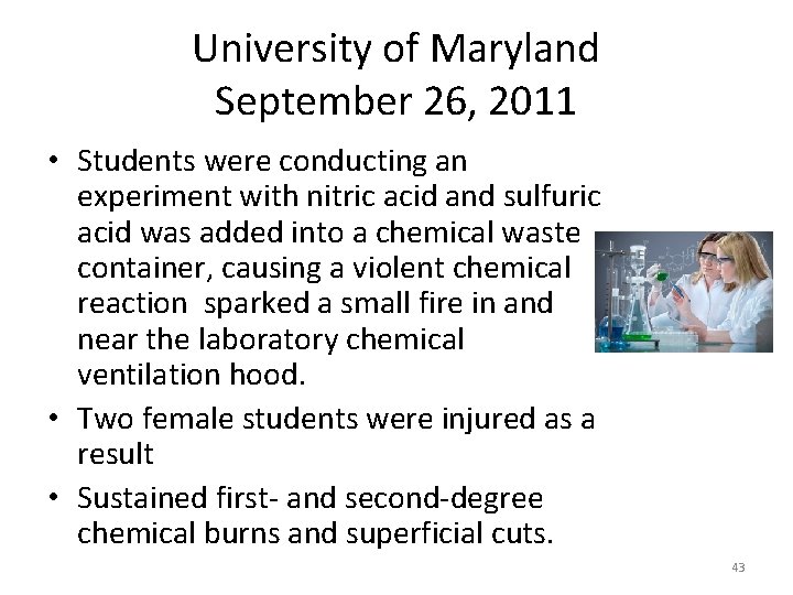 University of Maryland September 26, 2011 • Students were conducting an experiment with nitric