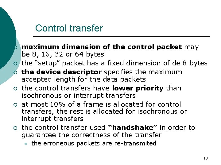 Control transfer ¡ ¡ ¡ maximum dimension of the control packet may be 8,