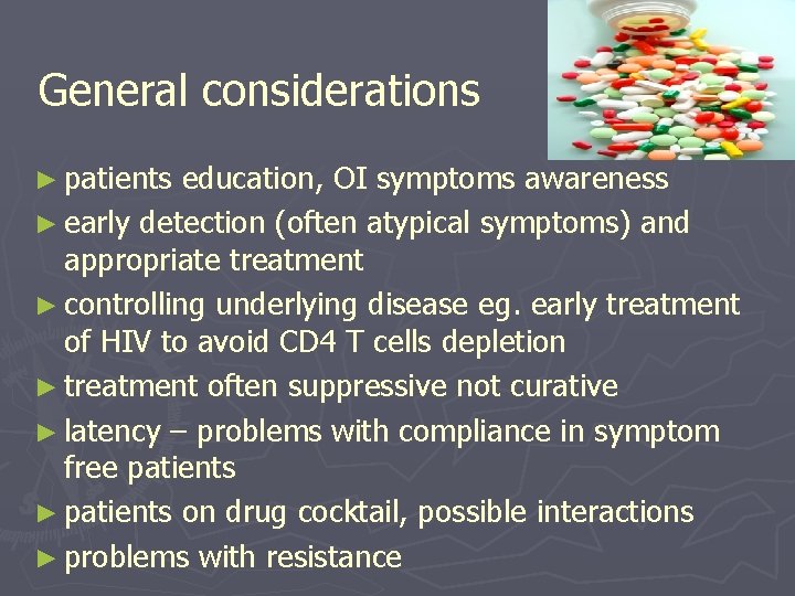General considerations ► patients education, OI symptoms awareness ► early detection (often atypical symptoms)