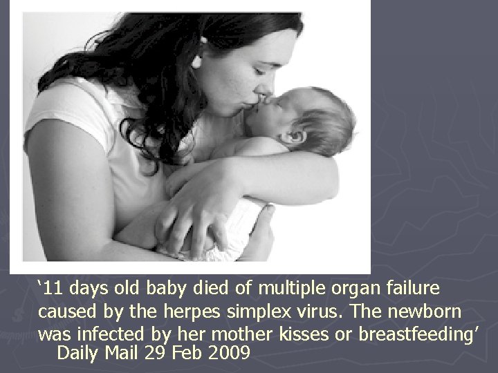 . ‘ 11 days old baby died of multiple organ failure caused by the