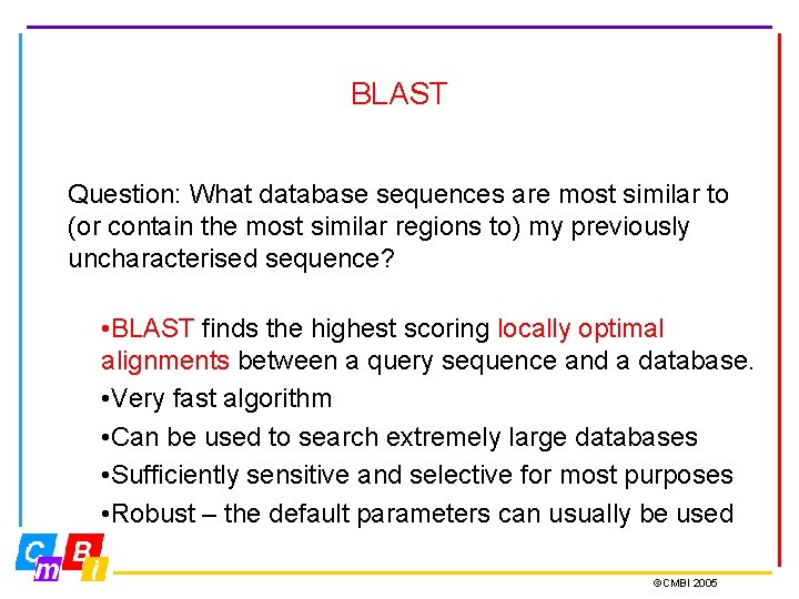 BLAST Question: What database sequences are most similar to (or contain the most similar