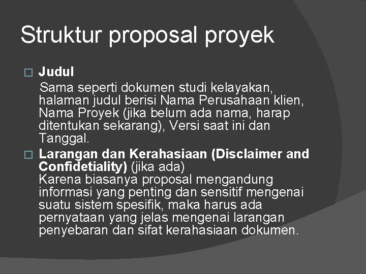 Struktur proposal proyek Judul Sama seperti dokumen studi kelayakan, halaman judul berisi Nama Perusahaan Struktur proposal proyek Judul Sama seperti dokumen studi kelayakan, halaman judul berisi Nama Perusahaan
