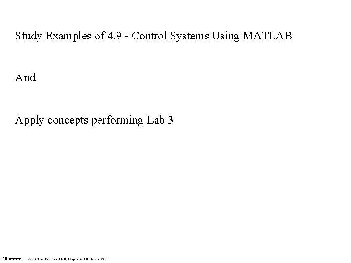 Study Examples of 4. 9 - Control Systems Using MATLAB And Apply concepts performing