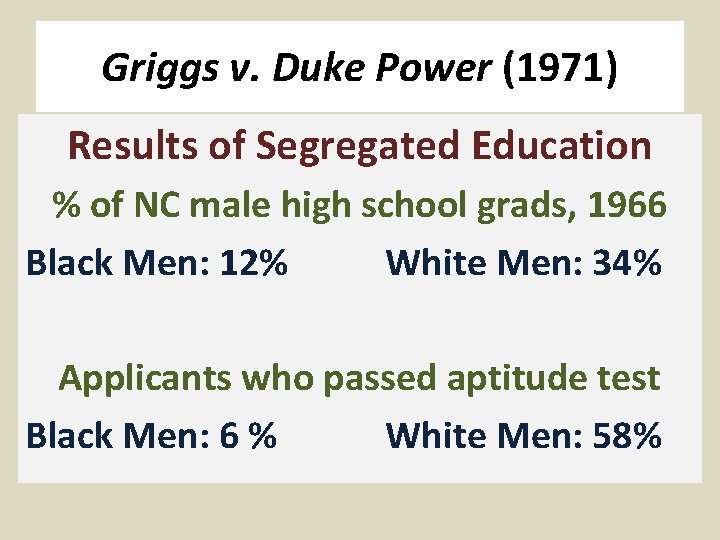 Griggs v. Duke Power (1971) Results of Segregated Education % of NC male high