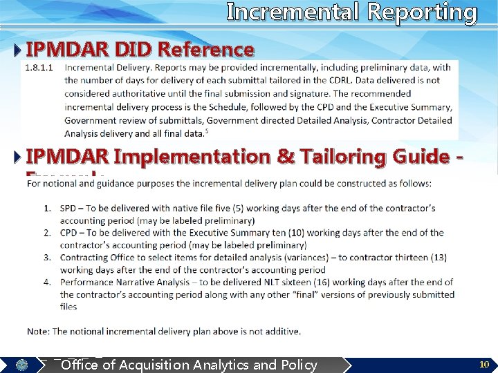 Incremental Reporting 4 IPMDAR DID Reference 4 IPMDAR Implementation & Tailoring Guide Example Office