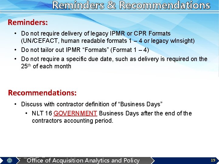 Reminders & Recommendations Reminders: • Do not require delivery of legacy IPMR or CPR
