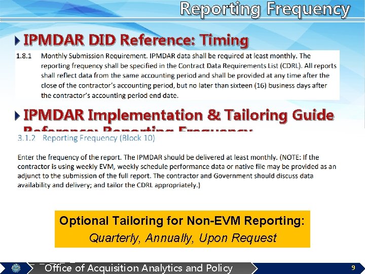 Reporting Frequency 4 IPMDAR DID Reference: Timing 4 IPMDAR Implementation & Tailoring Guide Reference: