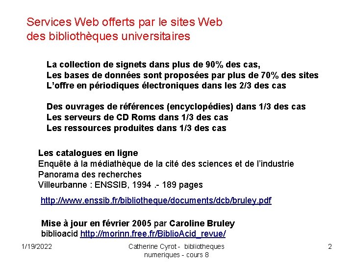 Services Web offerts par le sites Web des bibliothèques universitaires La collection de signets