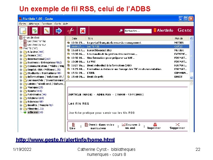 Un exemple de fil RSS, celui de l’ADBS http: //www. geste. fr/alertinfo/home. html 1/19/2022