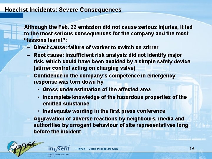 Hoechst Incidents: Severe Consequences • Although the Feb. 22 emission did not cause serious