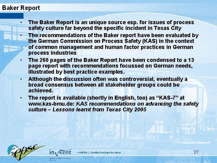 Baker Report • • • The Baker Report is an unique source esp. for