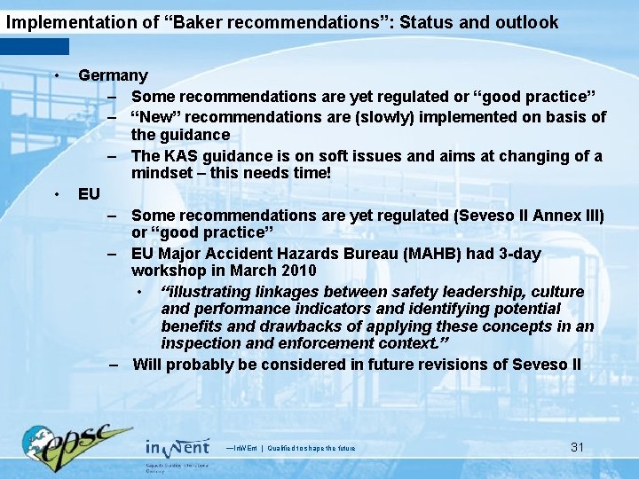 Implementation of “Baker recommendations”: Status and outlook • • Germany – Some recommendations are