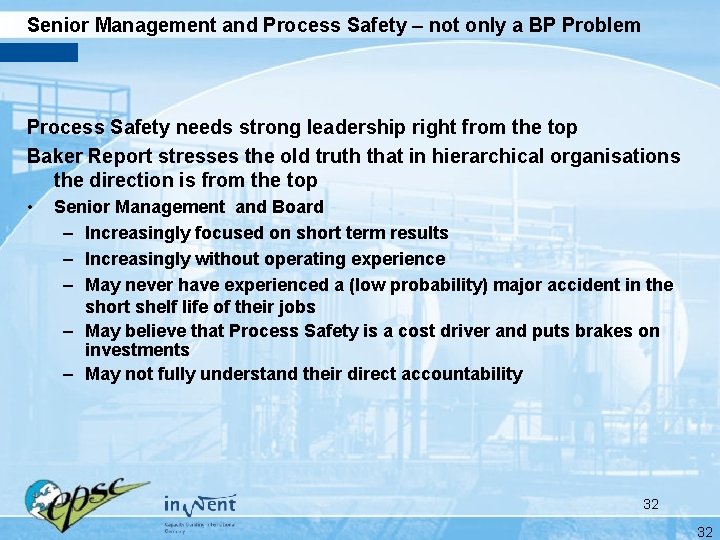 Senior Management and Process Safety – not only a BP Problem Process Safety needs