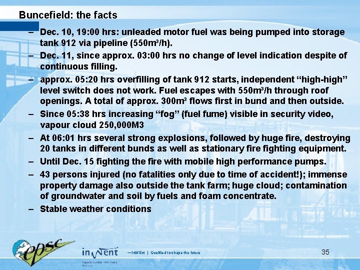 Buncefield: the facts – Dec. 10, 19: 00 hrs: unleaded motor fuel was being