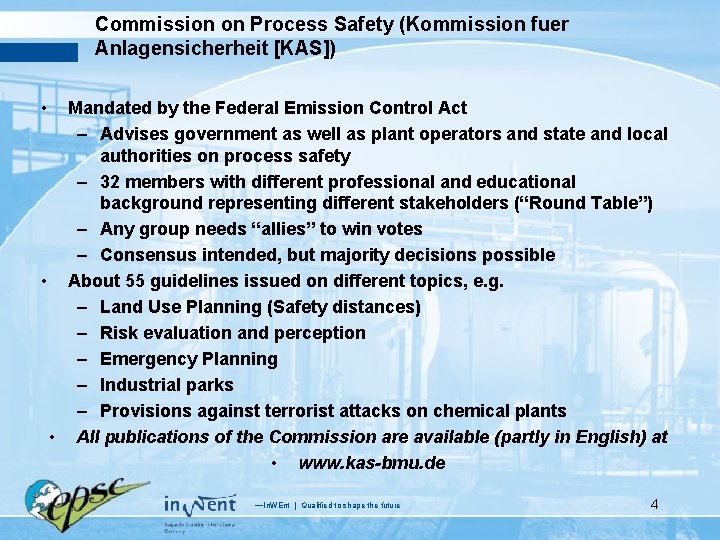 Commission on Process Safety (Kommission fuer Anlagensicherheit [KAS]) • Mandated by the Federal Emission