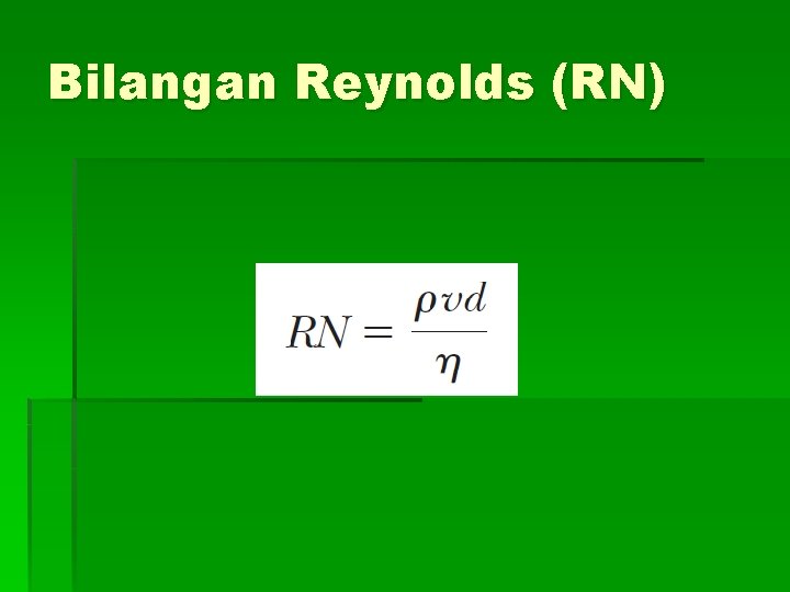Bilangan Reynolds (RN) 