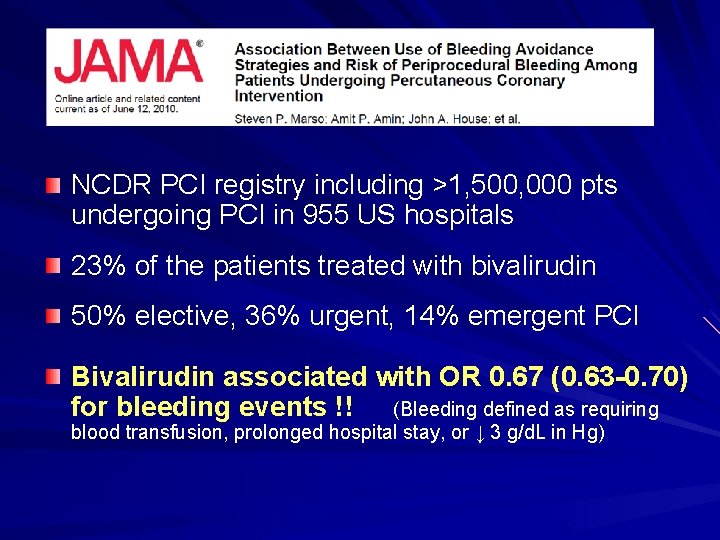 NCDR PCI registry including >1, 500, 000 pts undergoing PCI in 955 US hospitals