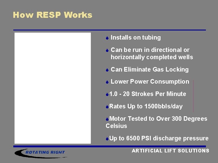 How RESP Works S Installs on tubing S Can be run in directional or How RESP Works S Installs on tubing S Can be run in directional or