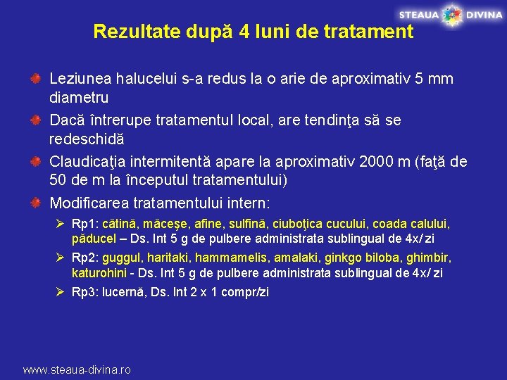 Rezultate după 4 luni de tratament Leziunea halucelui s-a redus la o arie de