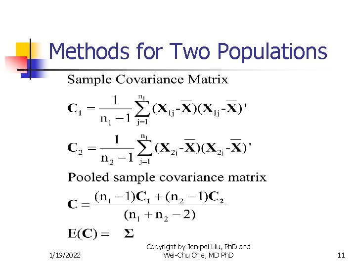 Methods for Two Populations 1/19/2022 Copyright by Jen-pei Liu, Ph. D and Wei-Chu Chie,