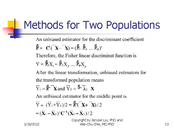 Methods for Two Populations 1/19/2022 Copyright by Jen-pei Liu, Ph. D and Wei-Chu Chie,