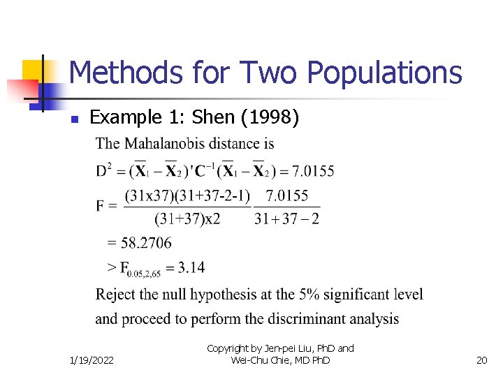 Methods for Two Populations n Example 1: Shen (1998) 1/19/2022 Copyright by Jen-pei Liu,