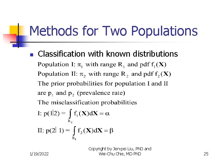 Methods for Two Populations n Classification with known distributions 1/19/2022 Copyright by Jen-pei Liu,