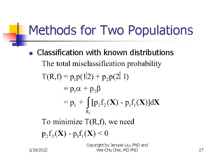 Methods for Two Populations n Classification with known distributions 1/19/2022 Copyright by Jen-pei Liu,